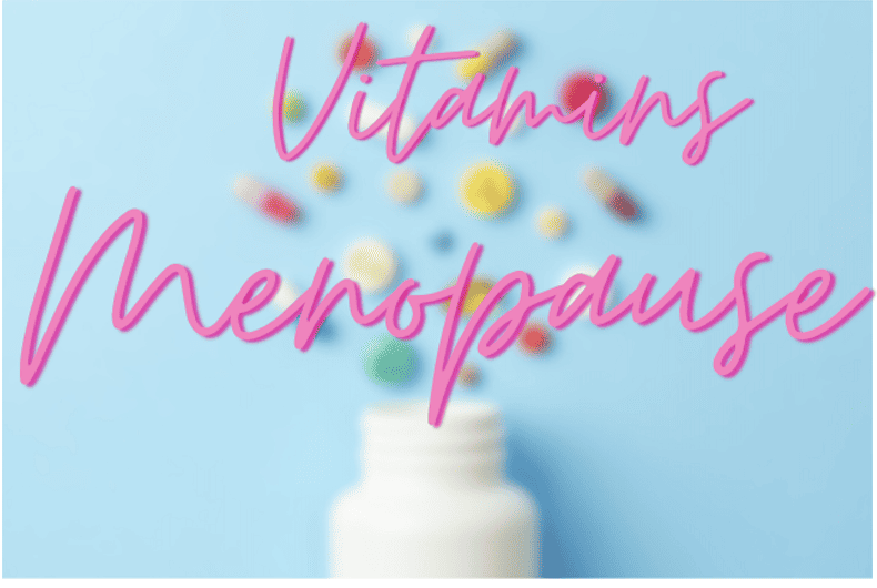 Best Vitamins for Menopause