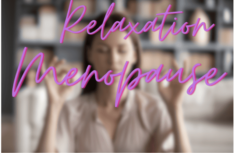 Stress and Relaxation Techniques During Menopause